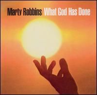 Marty Robbins - What God Has Done